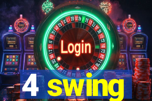 4 swing